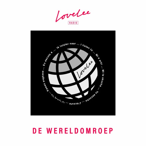 De Wereldomroep w/ L'Atelier @ Lovelee Radio 02.03.22
