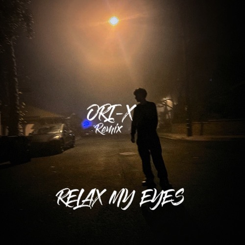 ANOTR - Relax My Eyes (ORI-X Remix)