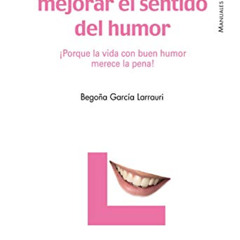 GET EBOOK 📘 Programa para mejorar el sentido del humor: ¡Porque la vida con buen hum