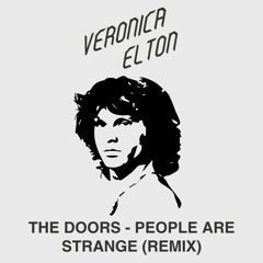 FREE DOWNLOAD: The Doors - People Are Strange (Veronica Elton Remix)
