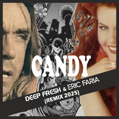 Candy (Deep Fresh & Eric Faria Remix 2025)