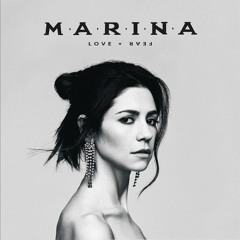 Marina - Love + Fear (full album)