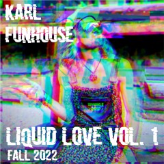 Liquid Love Vol. 1