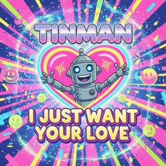 I Just Want Your Love