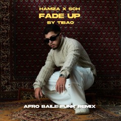 Hamza x Sch - Fade up (TIBAO AFRO BAILE FUNK REMIX) {FREE DOWNLOAD}