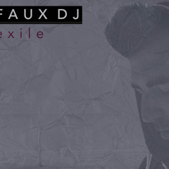 Exile - Original Track by Faux DJ