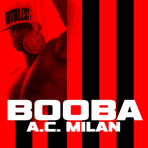 Stream A.C. Milan by Booba | Listen online for free on SoundCloud