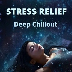 Abra Jey - Stress Relief - Deep Chillout DJ-Mix