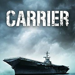 [VIEW] EPUB 📰 Carrier (The Cold War Naval Thriller Series Book 2) by  John Wingate [