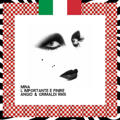 Mina - L'importante è finire (ANGIO & GRIMALDI RMX) [FREE DOWNLOAD]