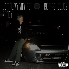 JDMPLAYAMANE X SENDY! - RETRO CLUB’S