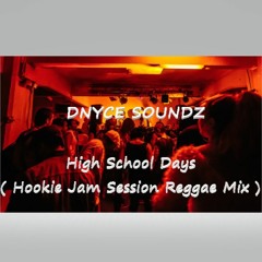 High School Days ( Hookie Jam Session Reggae Mix )
