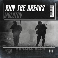 Run The Breaks - Molotov (Original Mix)