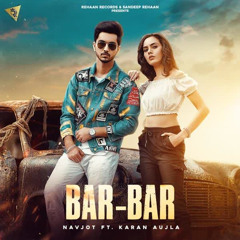 Bar Bar (feat. Karan Aujla)