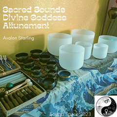 Sacred Sounds : Divine Goddess Attunement