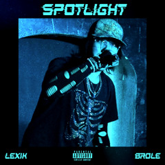 Spotlight (ft. Brole) (p. Antyde)