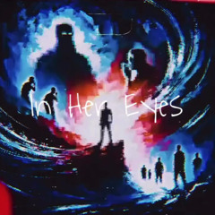 In Her Eyes - LuxrxllT