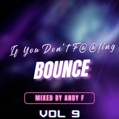 01 If You Dont Fu@@!ing Bounce VOL 9
