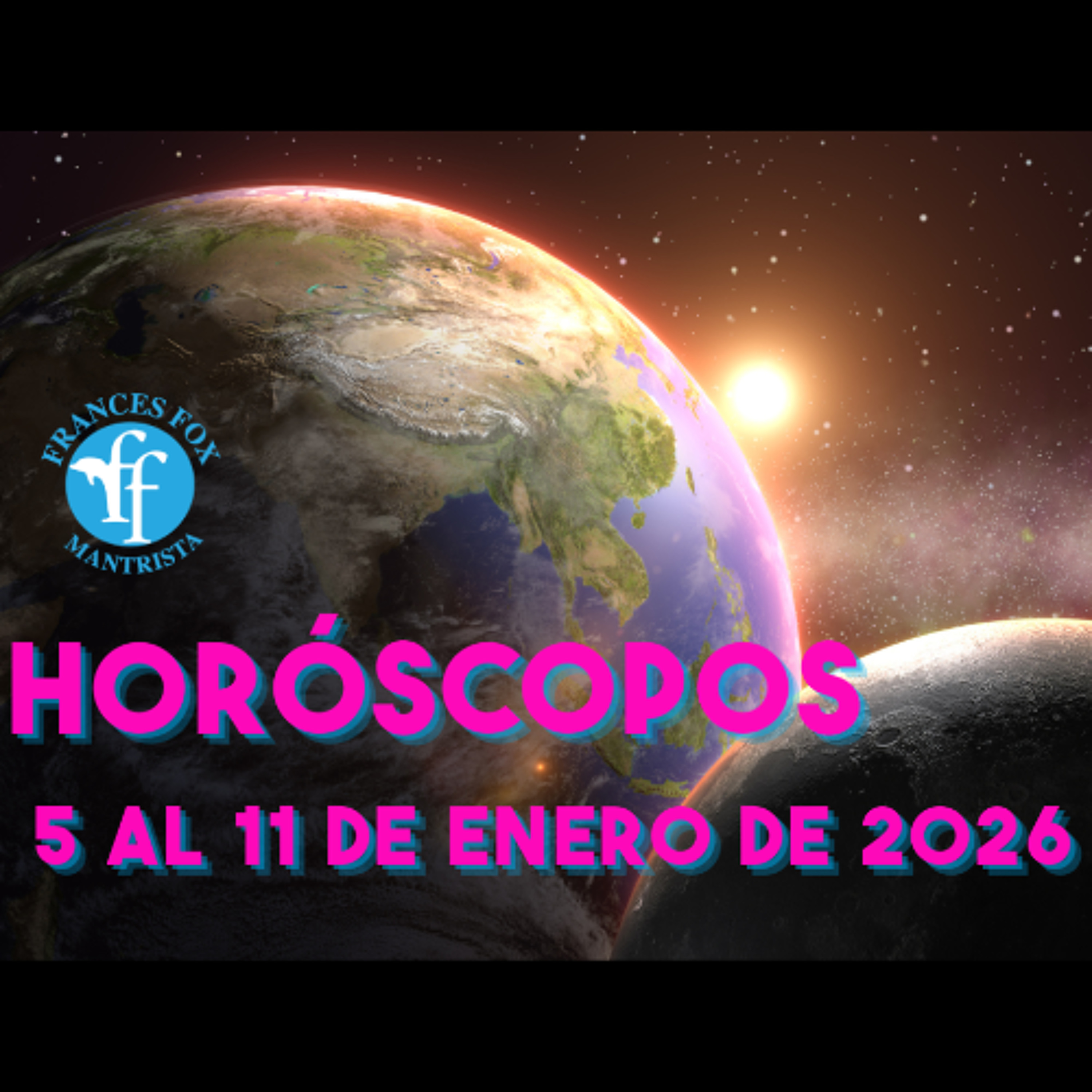 HORÓSCOPOS DEL 5 AL 11 DE ENERO DE 2026