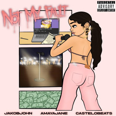 Not My Fault (prod. by Jakob John x Castelo Beats)