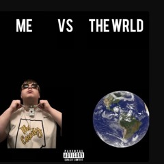 Me Vs The WRLD