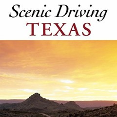 Download (PDF) Scenic Driving Texas, 2nd (Scenic Driving Series) for android