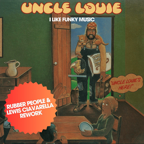Stream UNCLELOUIE - I Like Funky Music (Rubber People & Lewis