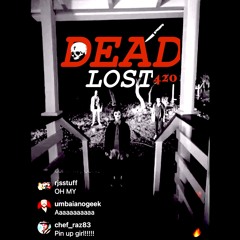 DEAD - LOST 420
