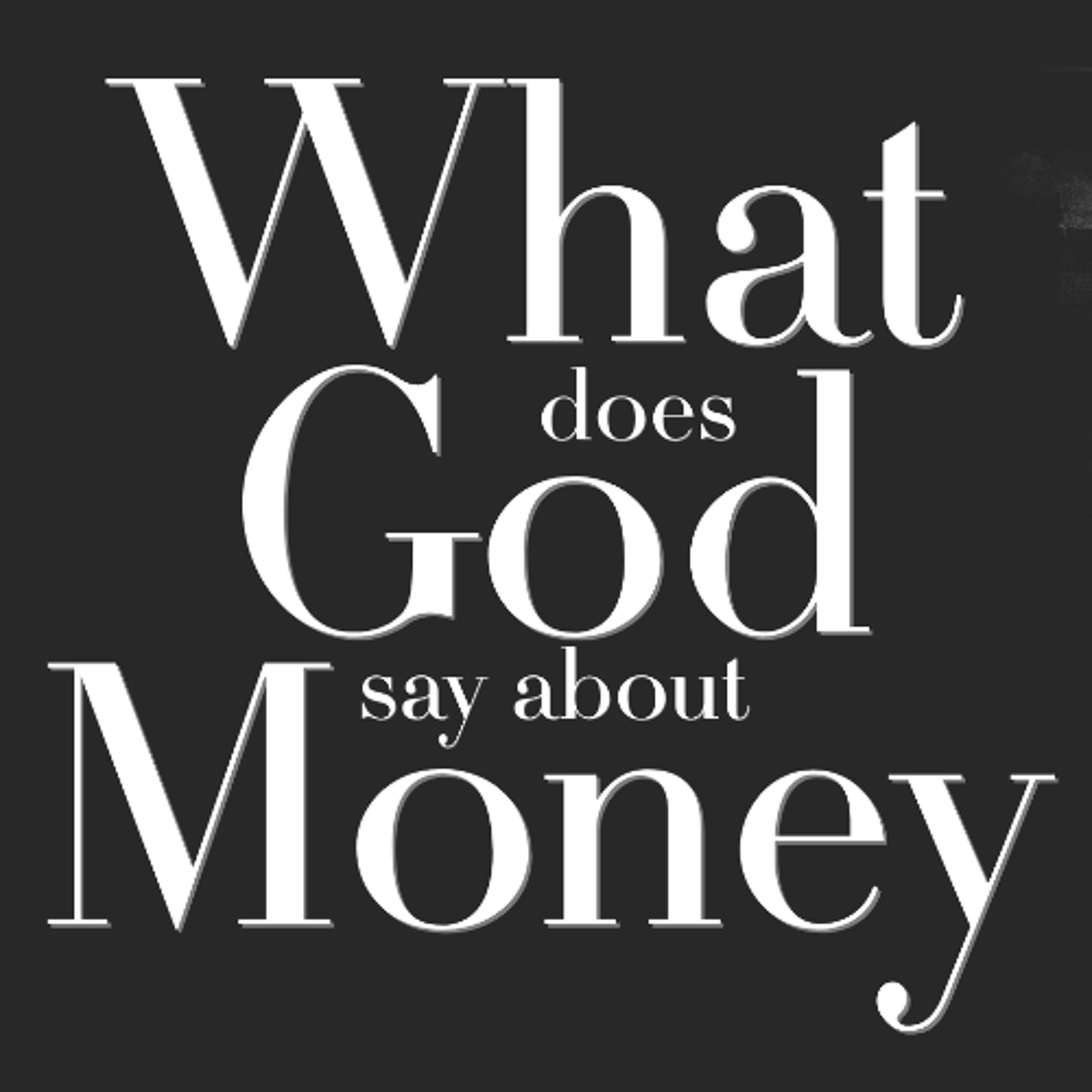 What Does God Say About Money? - Pastor Tyler Gaulden What Does God Say About Money? - Pastor Tyler Gaulden