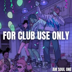For Club Use Only