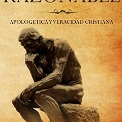 View [EBOOK EPUB KINDLE PDF] Fe Razonable: Apologetica y Veracidad Cristiana (Spanish