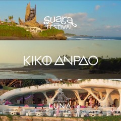 KIKO ANPAO ☼ Senja • Live DJ Set @SuaraFestival