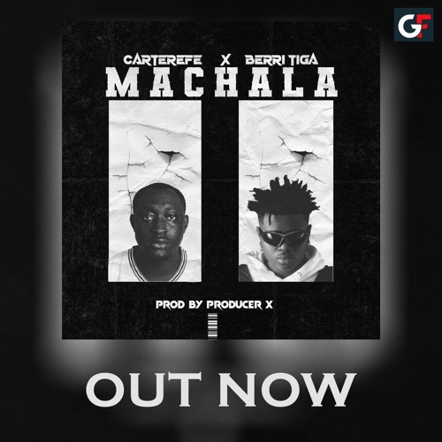 Carterefe-Machala ft. Berri Tiga