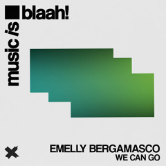 Emelly Bergamasco - We Can Go
