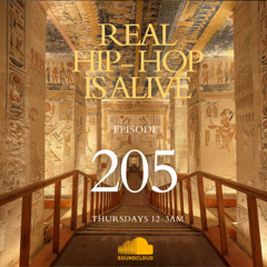 Real Hip-Hop Is Alive: Show 205