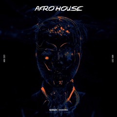 AFRO HOUSE - Aiiax I Sessions [#001] (THEMBA, Grigoré & Serve Cold, Adam Port, Zerb…)