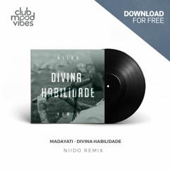 FREE DOWNLOAD: Madayati ─ Divina Habilidade (NIIDO Remix) [CMVF120]