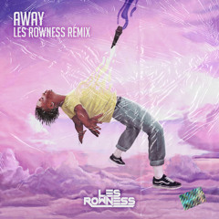 Away (Les Rowness Remix) | BUY = DOWNLOAD