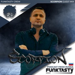 FunkTasty Crew #137 · Dj Scorpion - Guest Mix