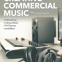 ACCESS [KINDLE PDF EBOOK EPUB] Creating Commercial Music: Advertising * Library Music