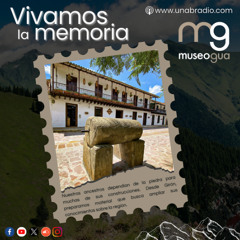 Vivamos la memoria - Capsula 477: La piedra, elemento crucial