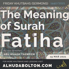 Khutbah: The Meaning of Surah Fatiha