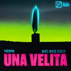 Tiesto - Una Velita (Mike Mace Remix)