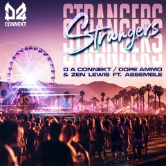 D A Connekt & Zen Lewis - Strangers Ft. Assemble (Zapya Remix)