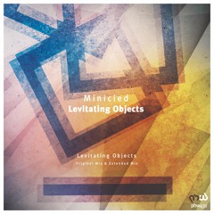 Minicied - Levitating Objects (Original & Extended Mixes)
