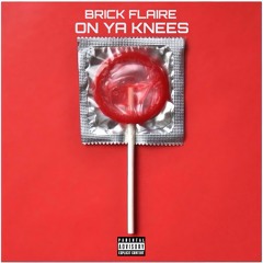 On Ya Knees ft. Rich