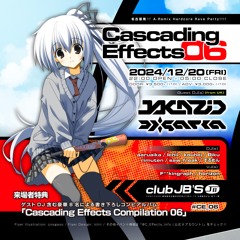 JAKAZiD @ Cascading Effects 06 20-12-2024 #CE_06