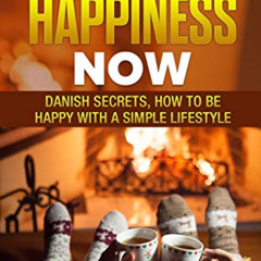 free EBOOK 📜 Hygge: Happiness Now - Danish Secrets, How to Be Happy with a Simple Li