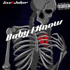 Baby I Know