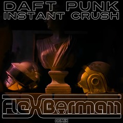 Daft Punk - Instant Crush (Flex Bormarr Remix)